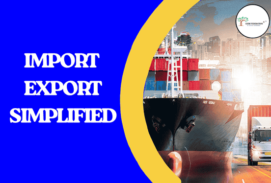 Import Export Simplified by EXIM Federation