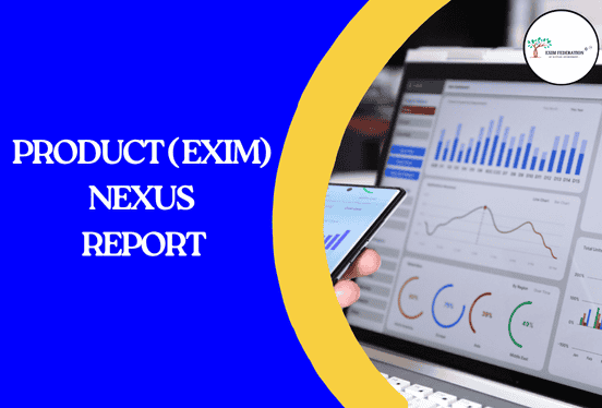 Product Nexus Report by EXIM Federation